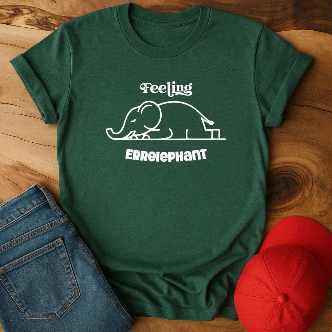 Feeling Errelephant T-Shirt