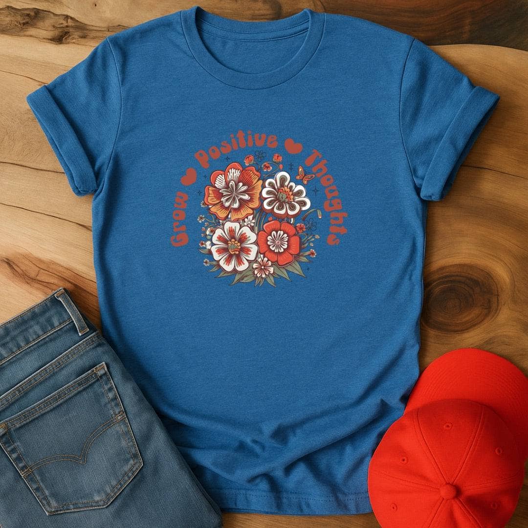 Grow Positive Thoughts T-Shirt