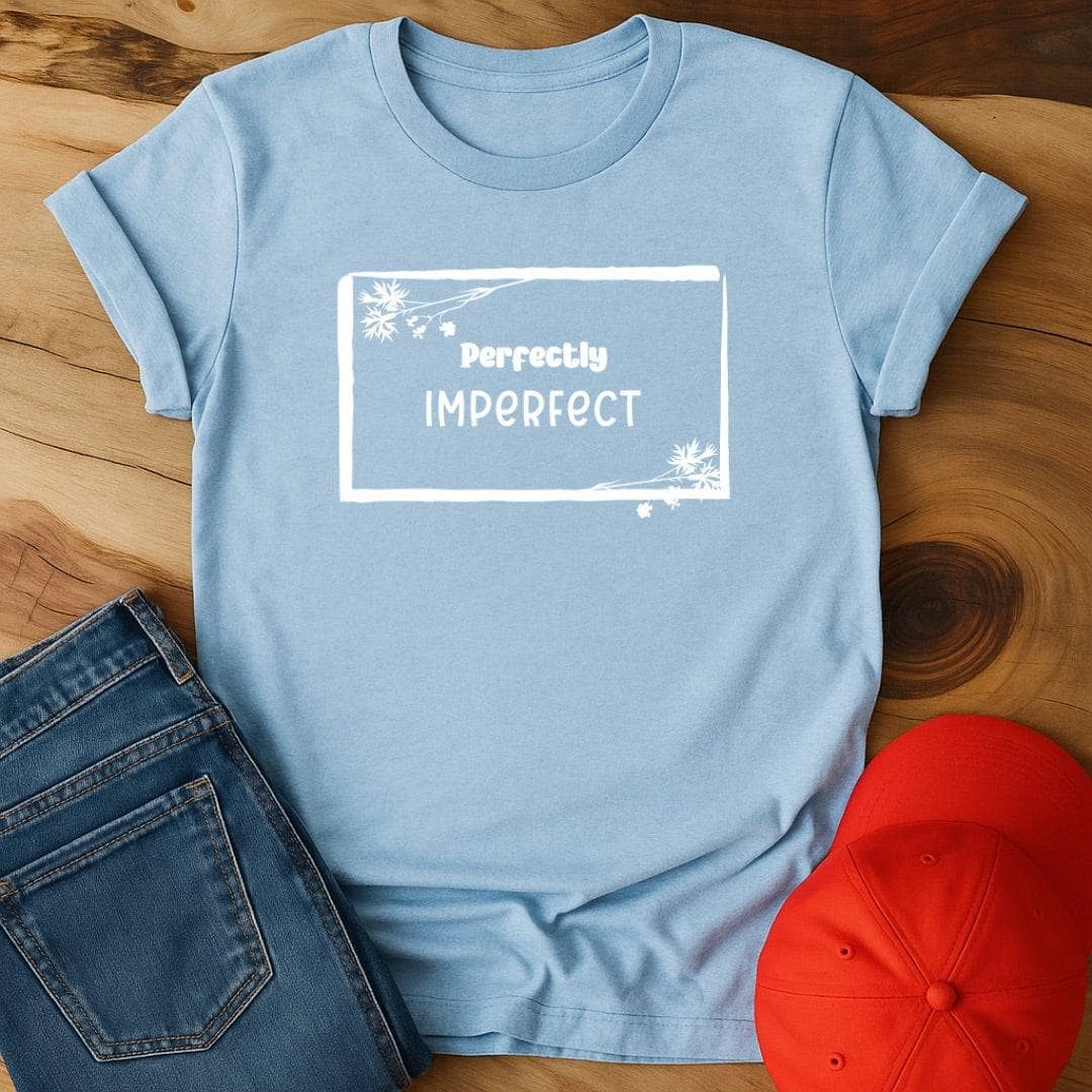Perfectly Imperfect - Embracing Your Beautiful Disaster Status