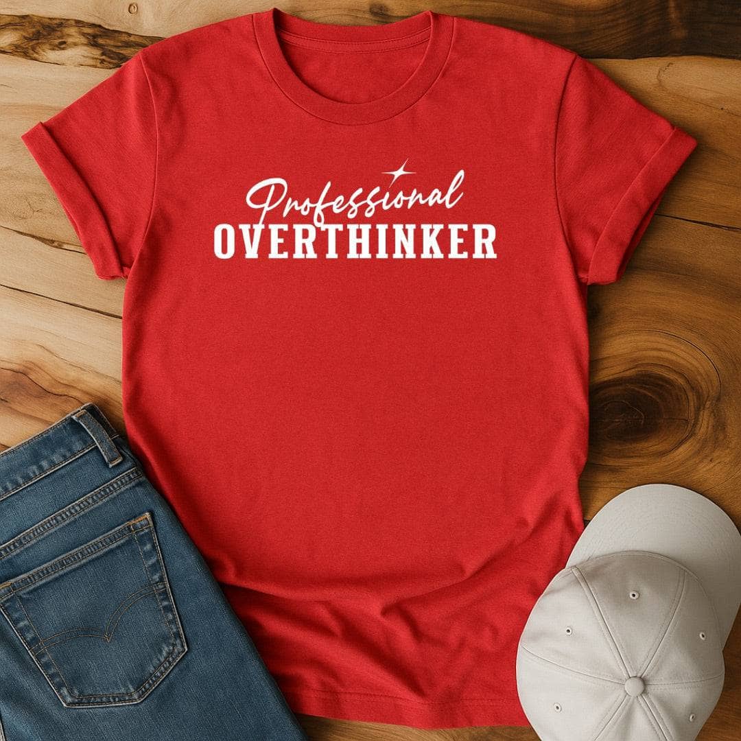 Professional Overthinker T-Shirt