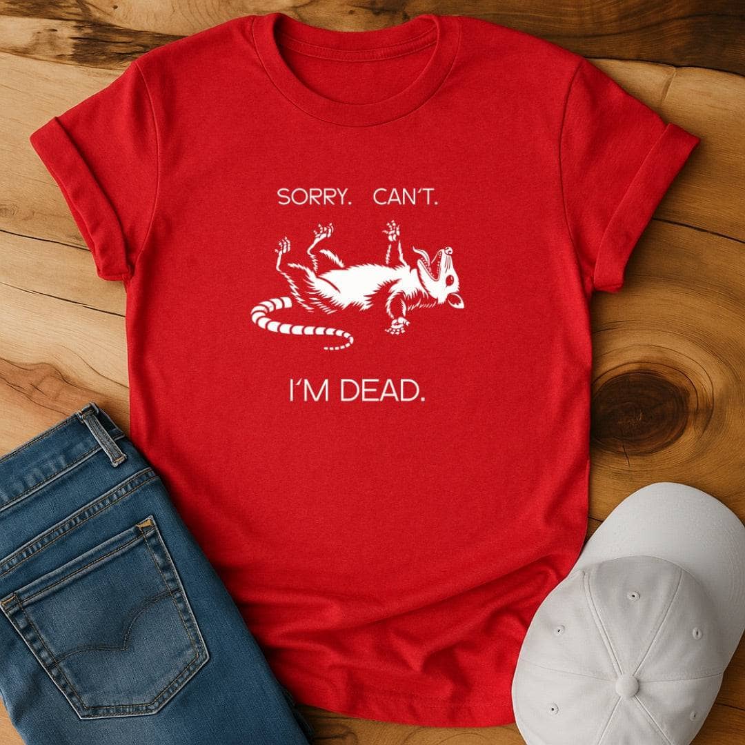 Sorry. I Can't. I'm Dead - Social Battery Officially Drained