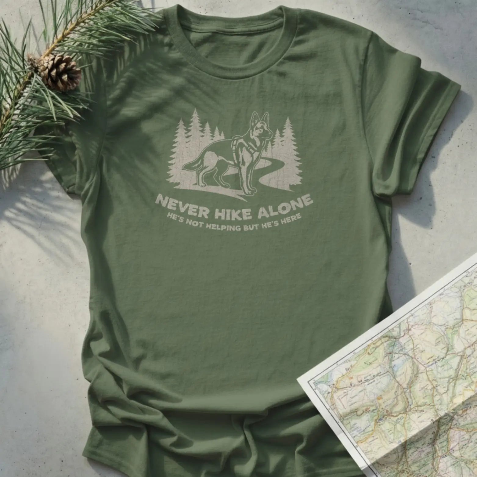 Never Hike Alone, He's Not Helping But He's Here T-Shirt