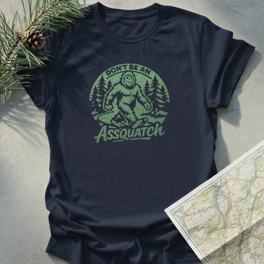 Don’t Be An Assquatch - Green Edition