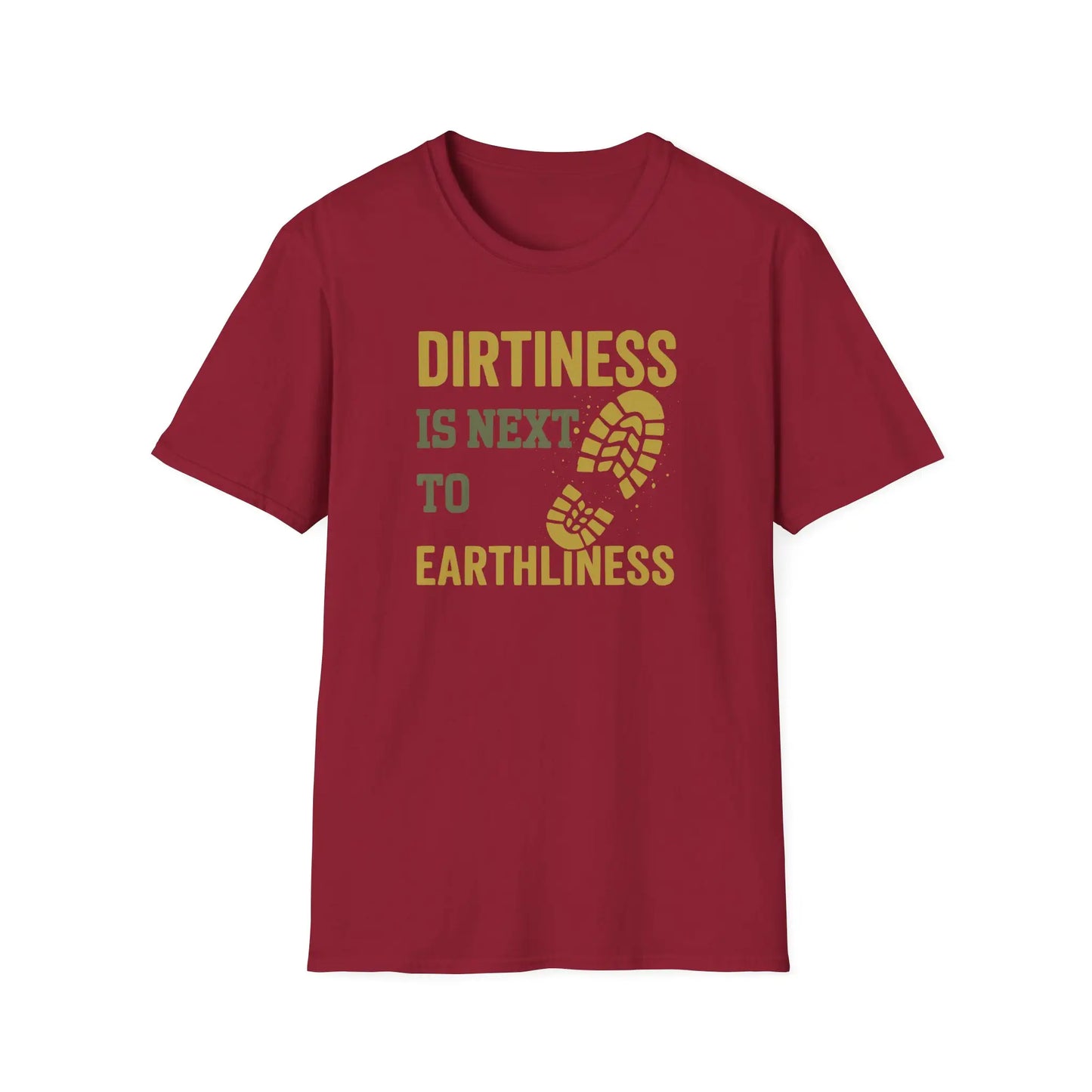Dirtiness Is Next To Earthliness