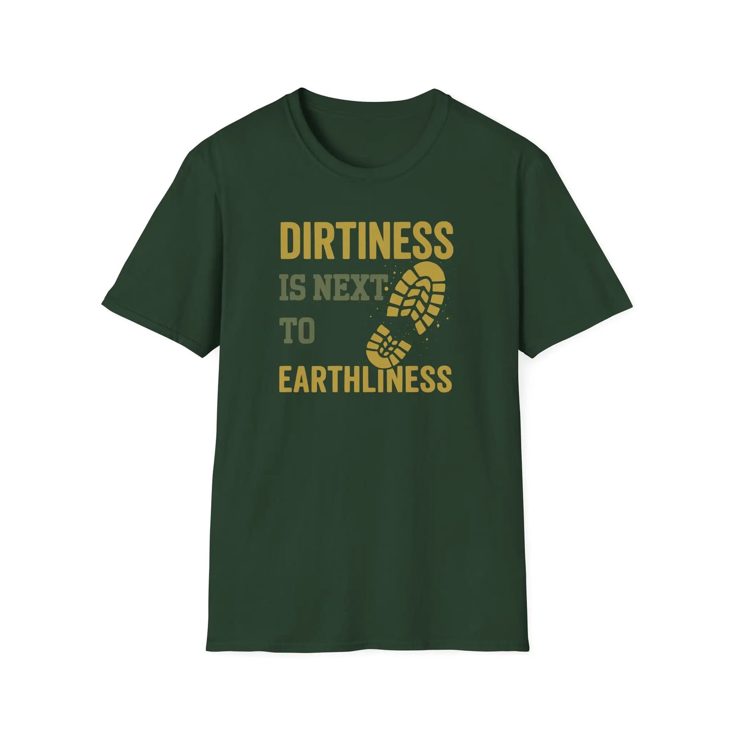 Dirtiness Is Next To Earthliness