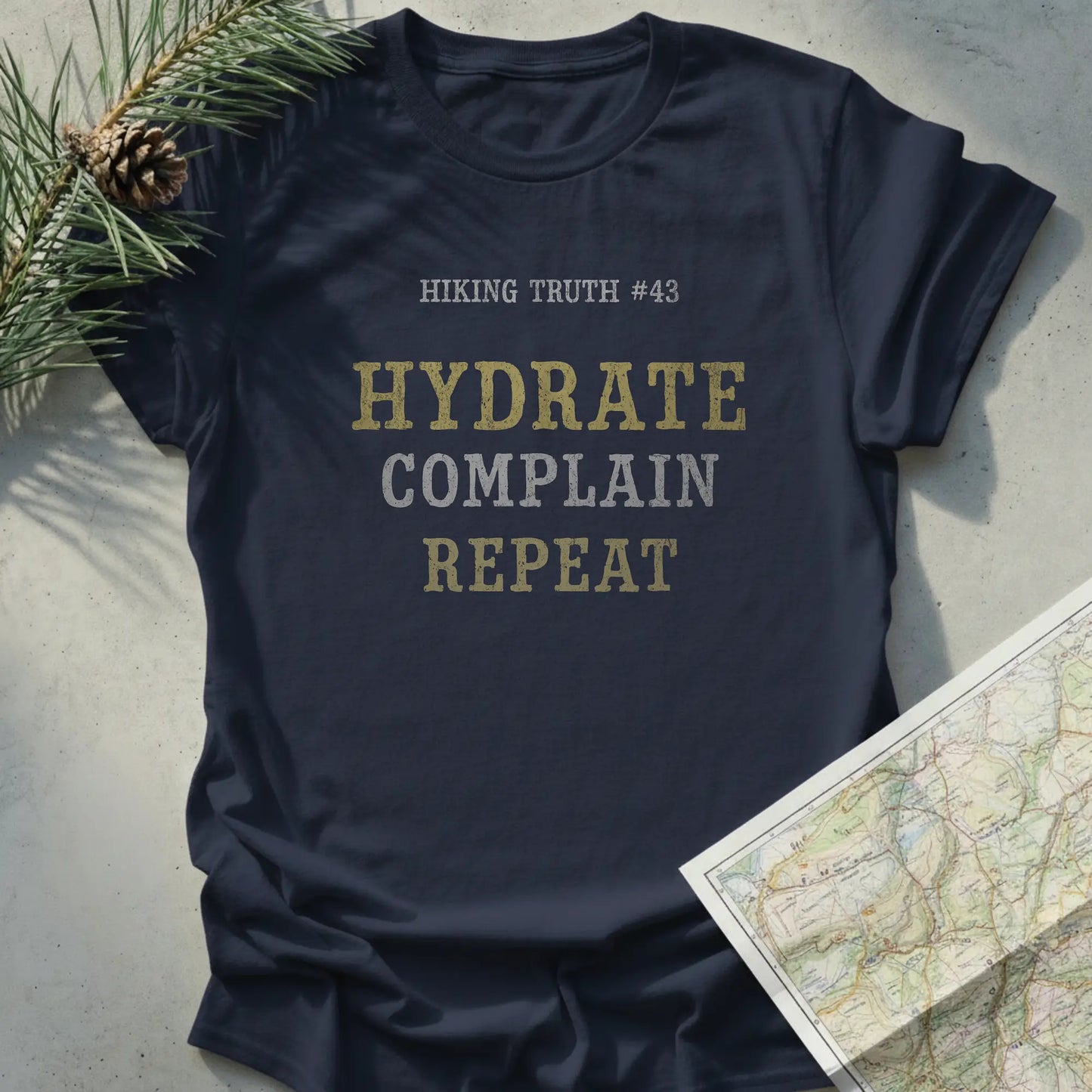 Hydrate. Complain. Repeat