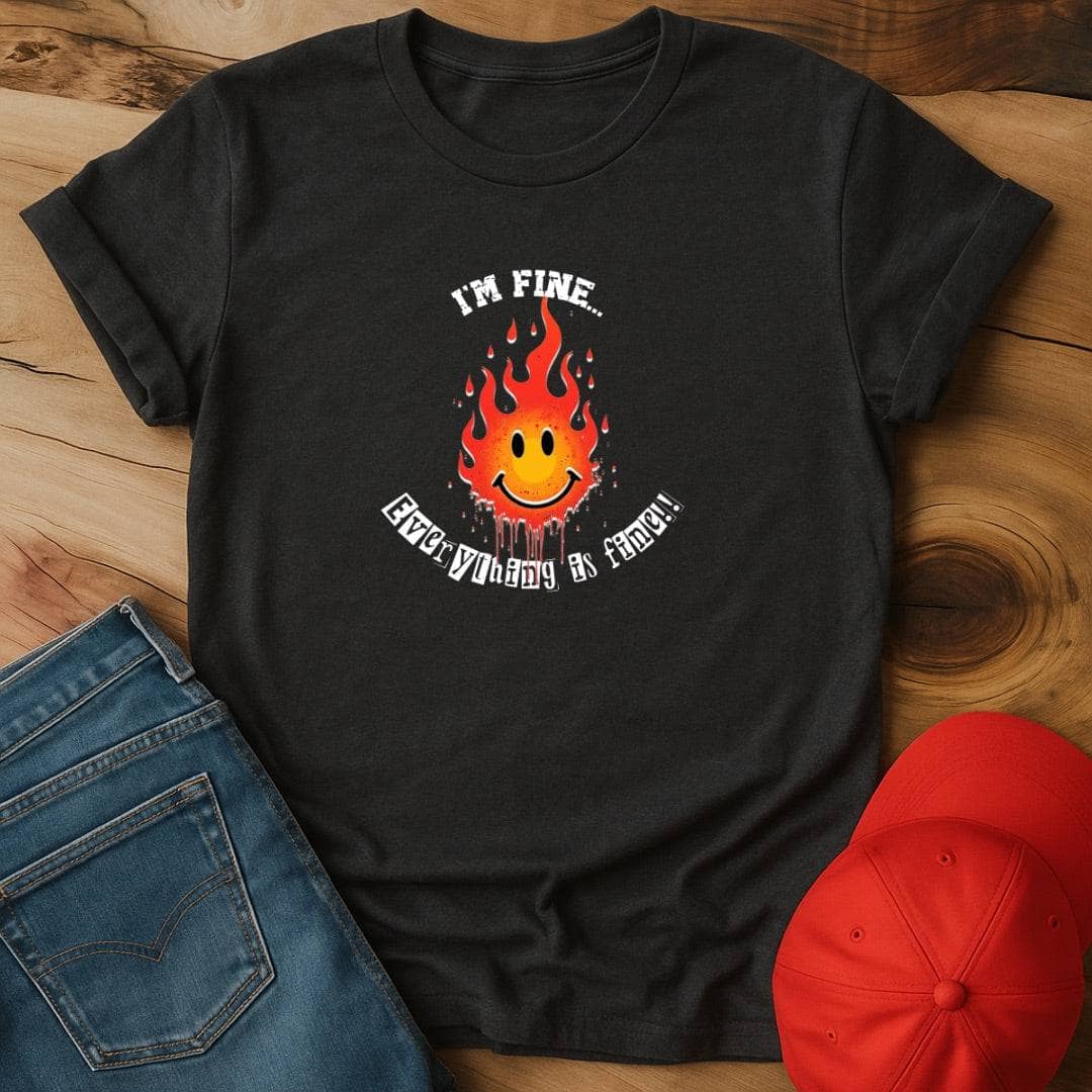 I'm Fine, Everything is Fine - Totally Convincing, Right?