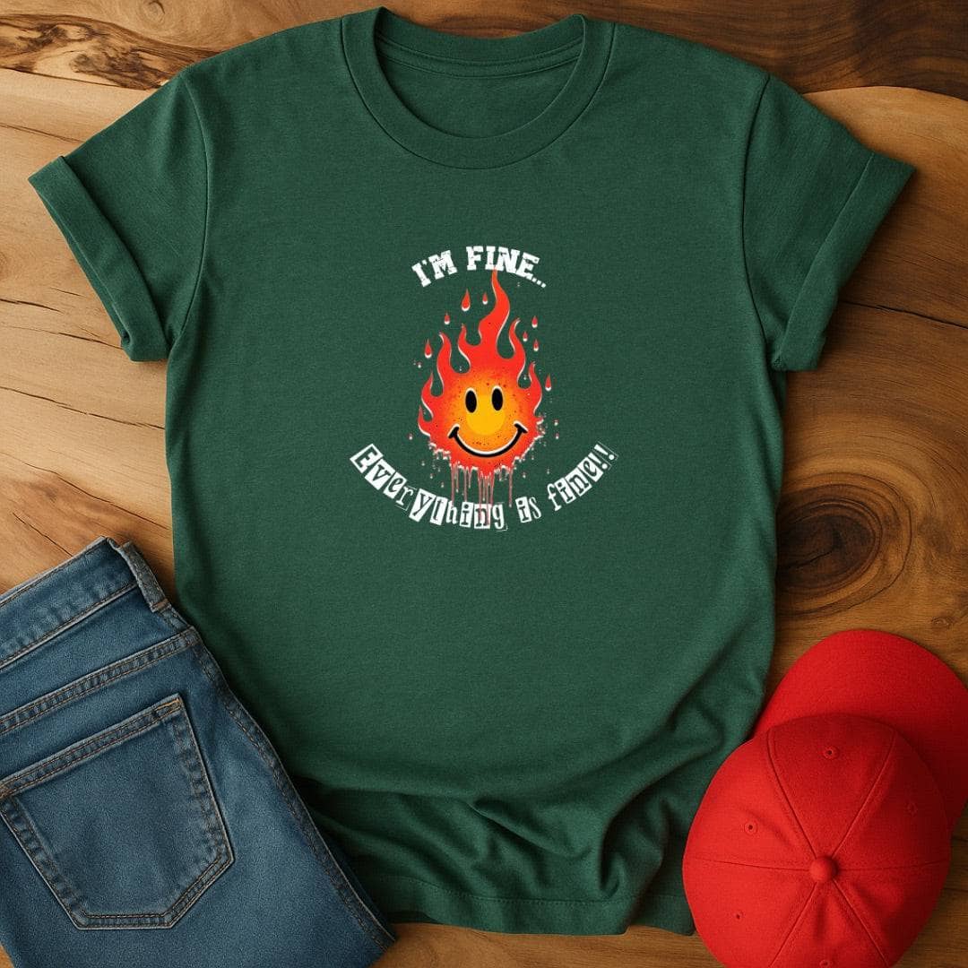 I'm Fine, Everything is Fine - Totally Convincing, Right?