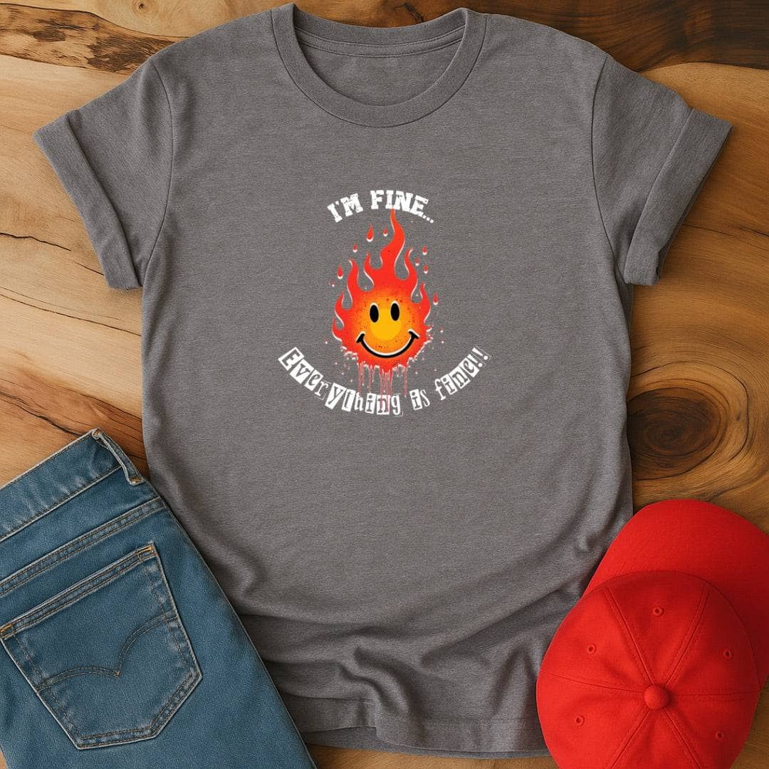 I'm Fine, Everything is Fine - Totally Convincing, Right?