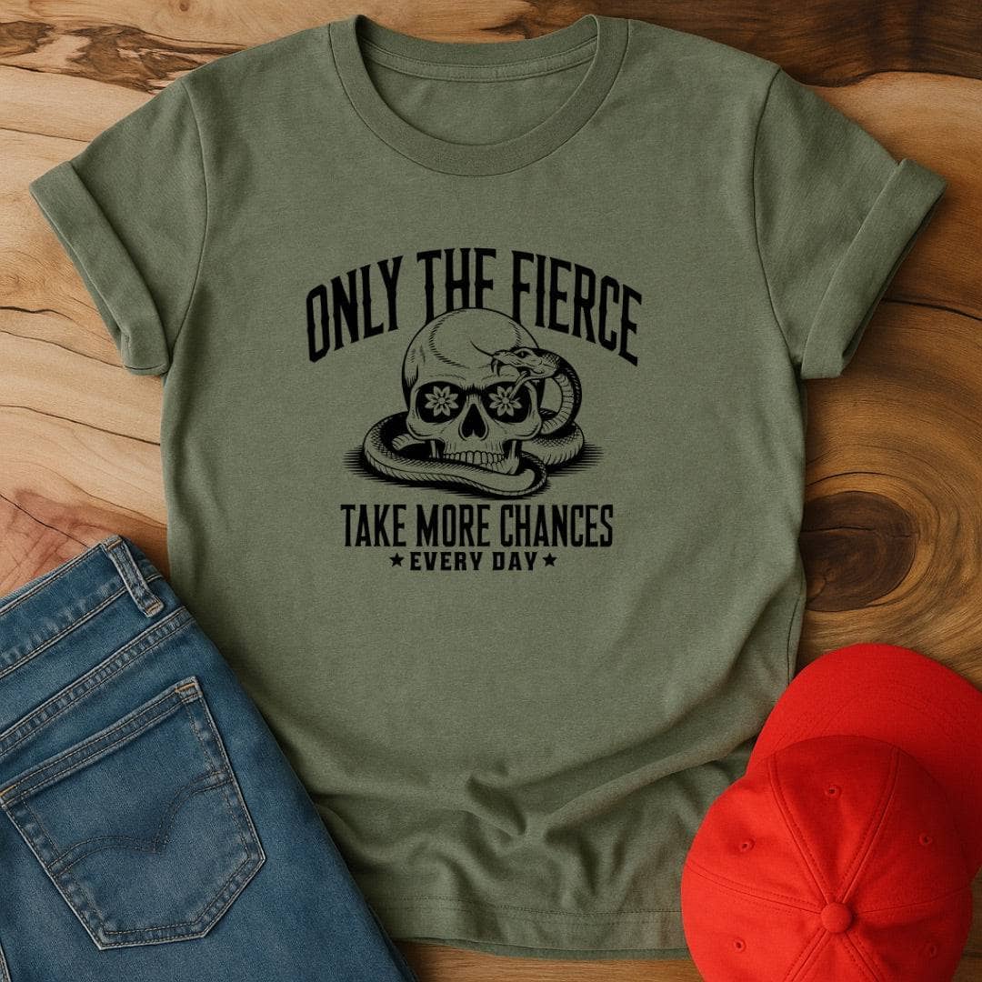 Only the Fierce Take More Chances Everyday - Daily Dose of Brave