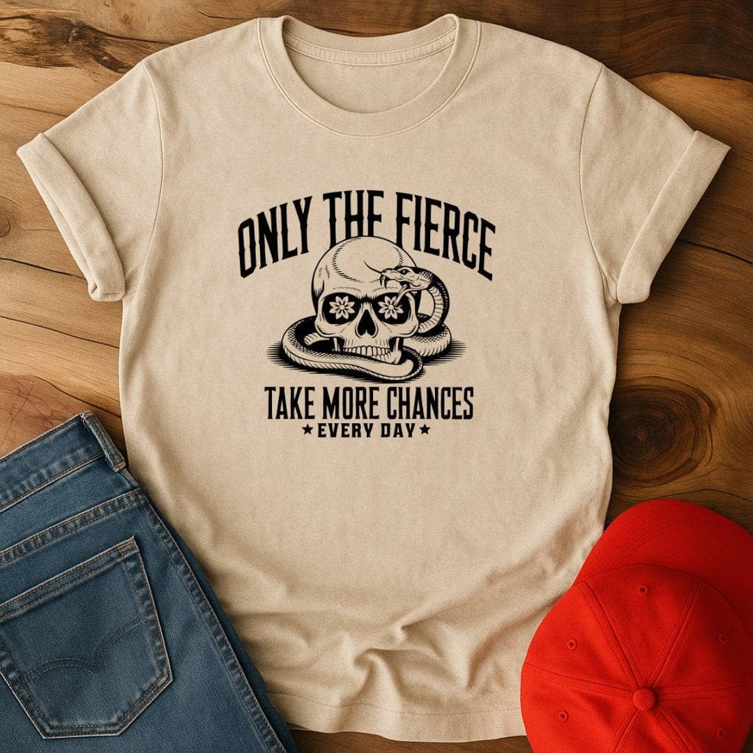 Only the Fierce Take More Chances Everyday - Daily Dose of Brave