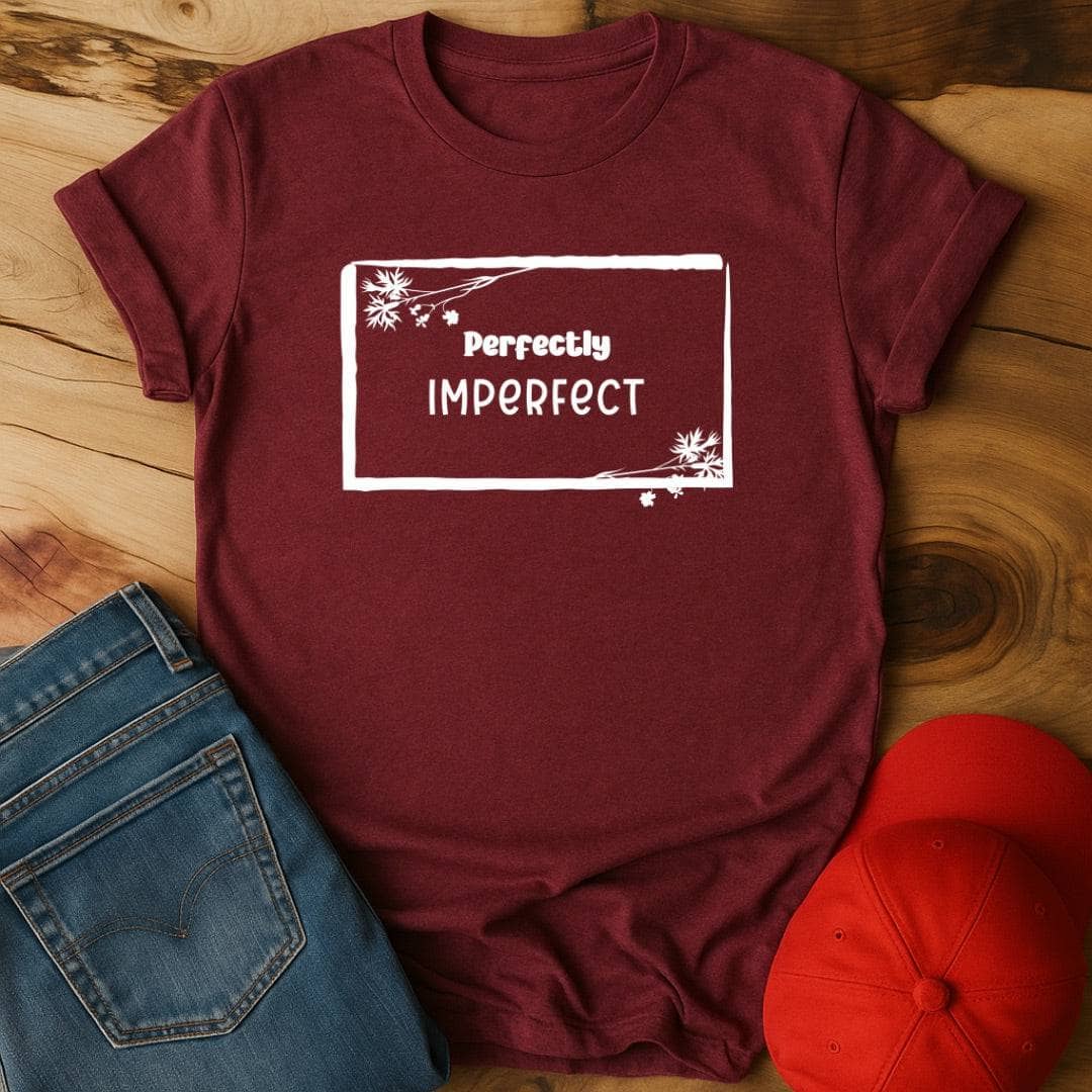 Perfectly Imperfect - Embracing Your Beautiful Disaster Status