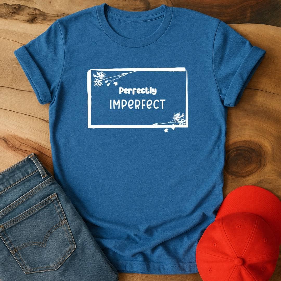 Perfectly Imperfect - Embracing Your Beautiful Disaster Status