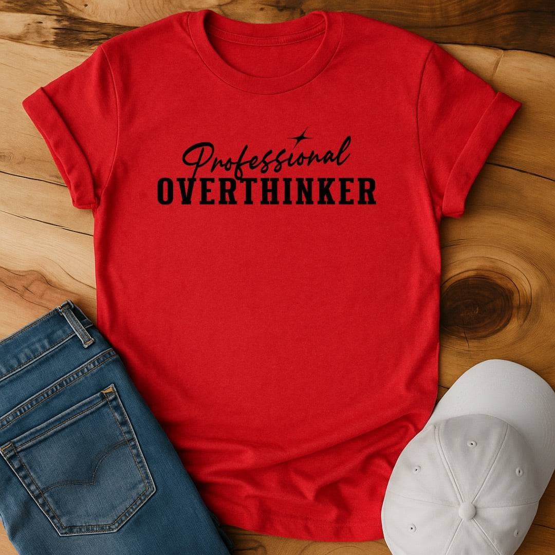 Professional Overthinker T-Shirt