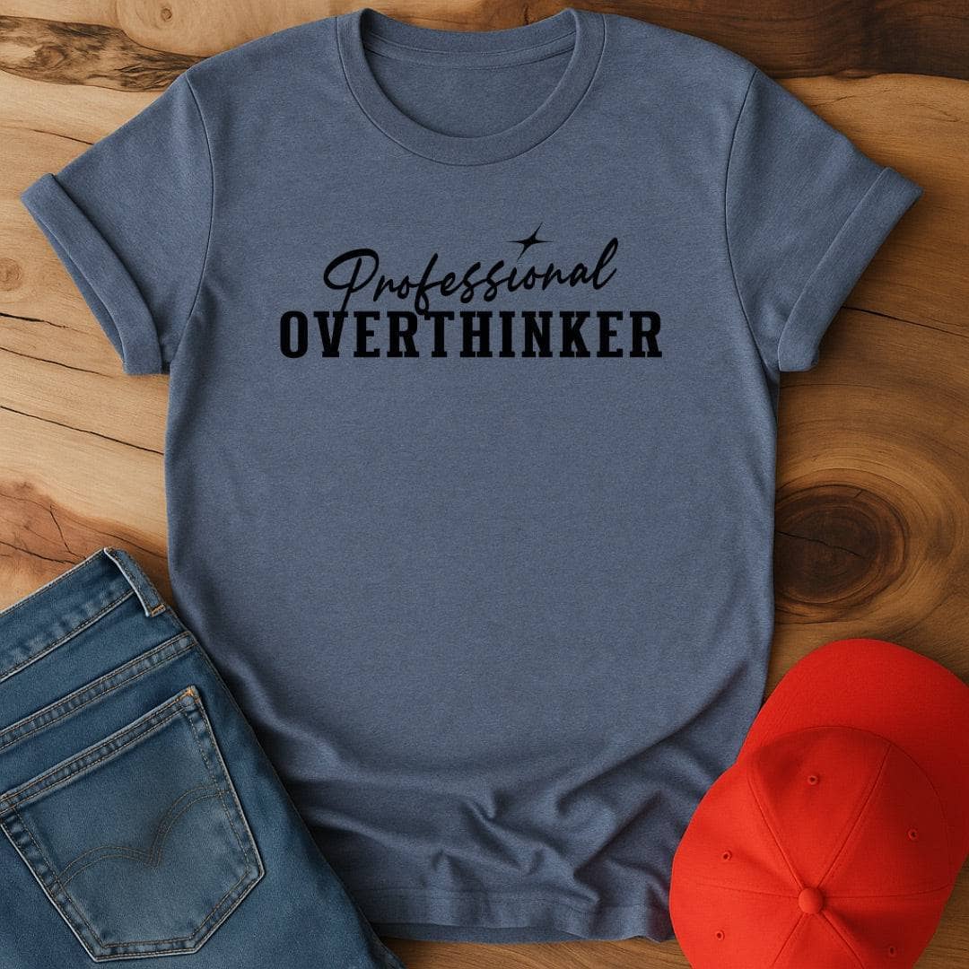 Professional Overthinker T-Shirt