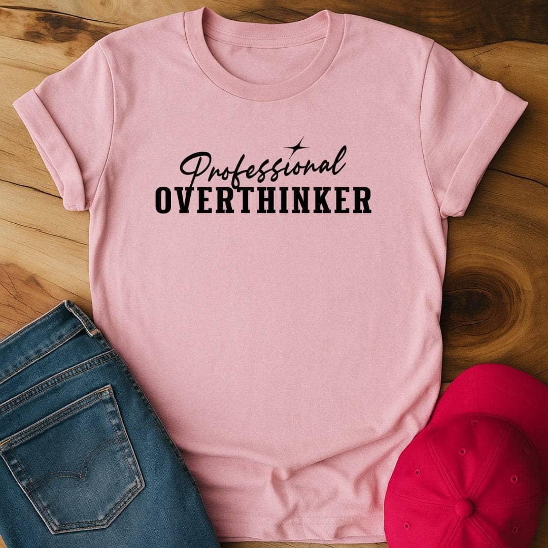 Professional Overthinker T-Shirt