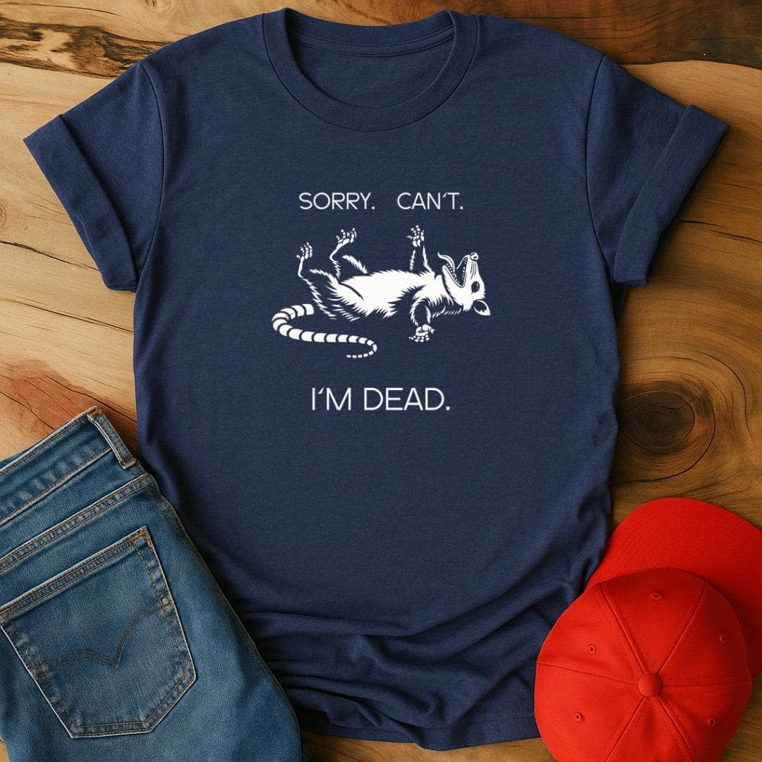 Sorry. I Can't. I'm Dead - Social Battery Officially Drained