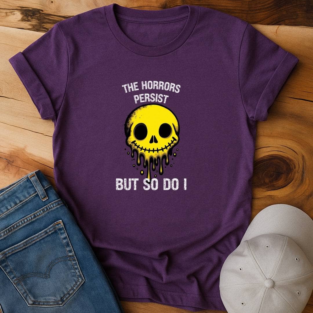 The Horrors Persist But So Do I - Stubborn Survival Champion