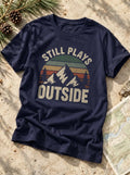 Still Plays Outside T-Shirt