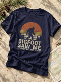 Bigfoot Saw Me T-Shirt