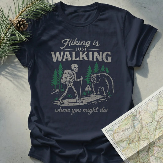 Hiking is Just Walking Where You Might Die
