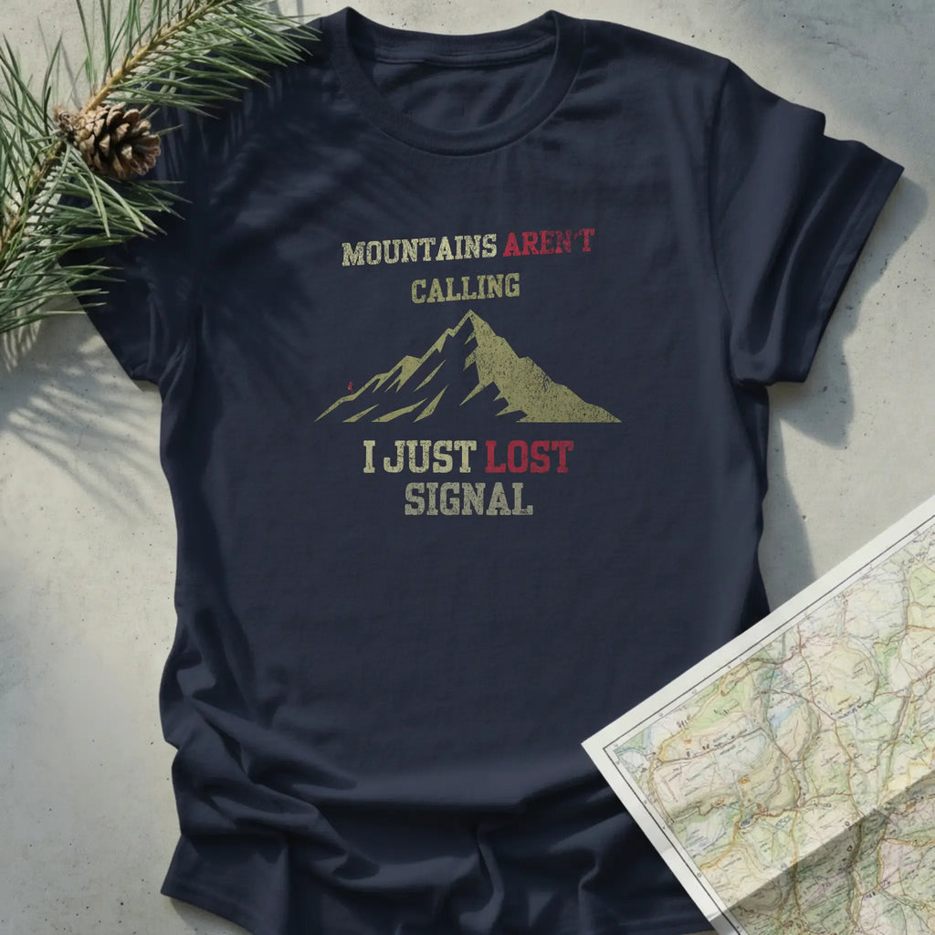 Mountains aren't calling, I Just Lost Signal