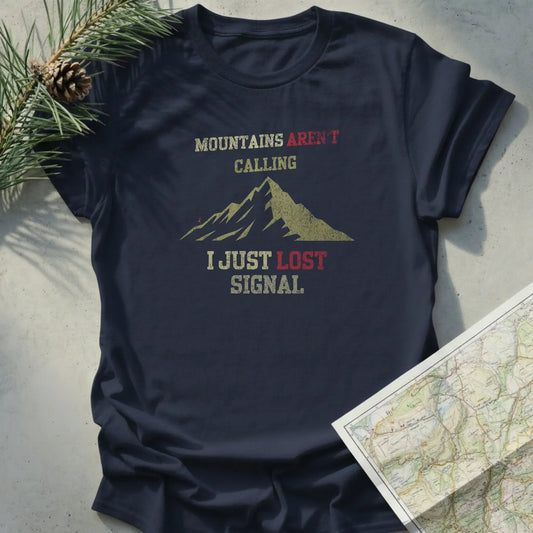 Mountains aren't calling, I Just Lost Signal