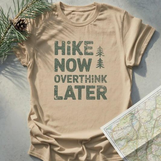 Hike Now Overthink Later