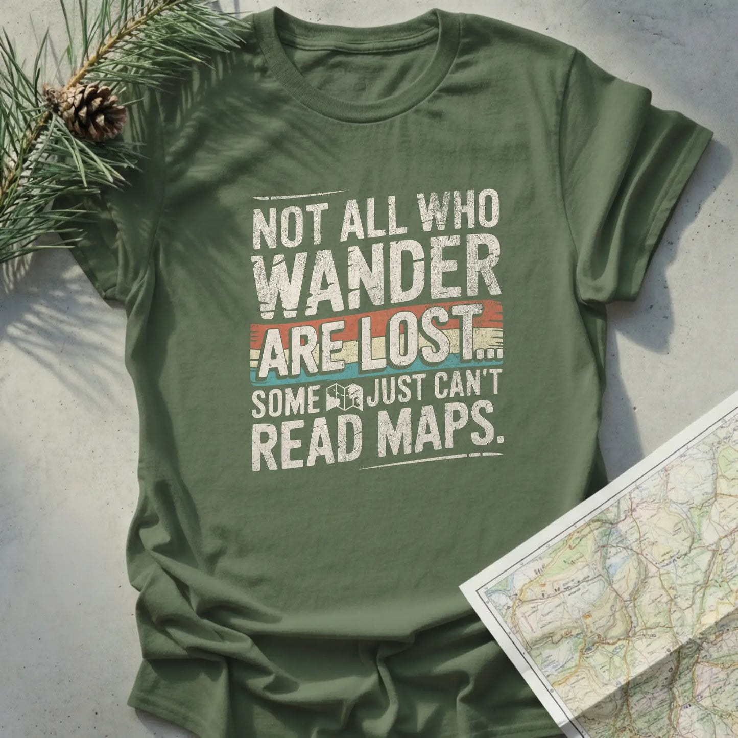 Not All Who Wander Are Lost, Some Just Can't Read Maps