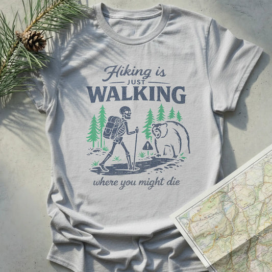 Hiking is Just Walking Where You Might Die
