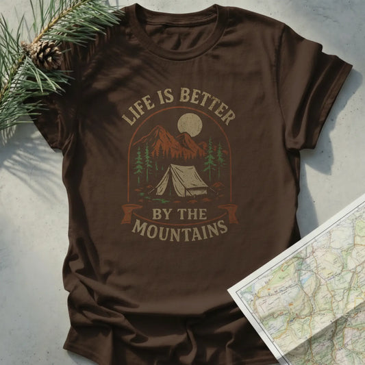 Life Is Better By The Mountains