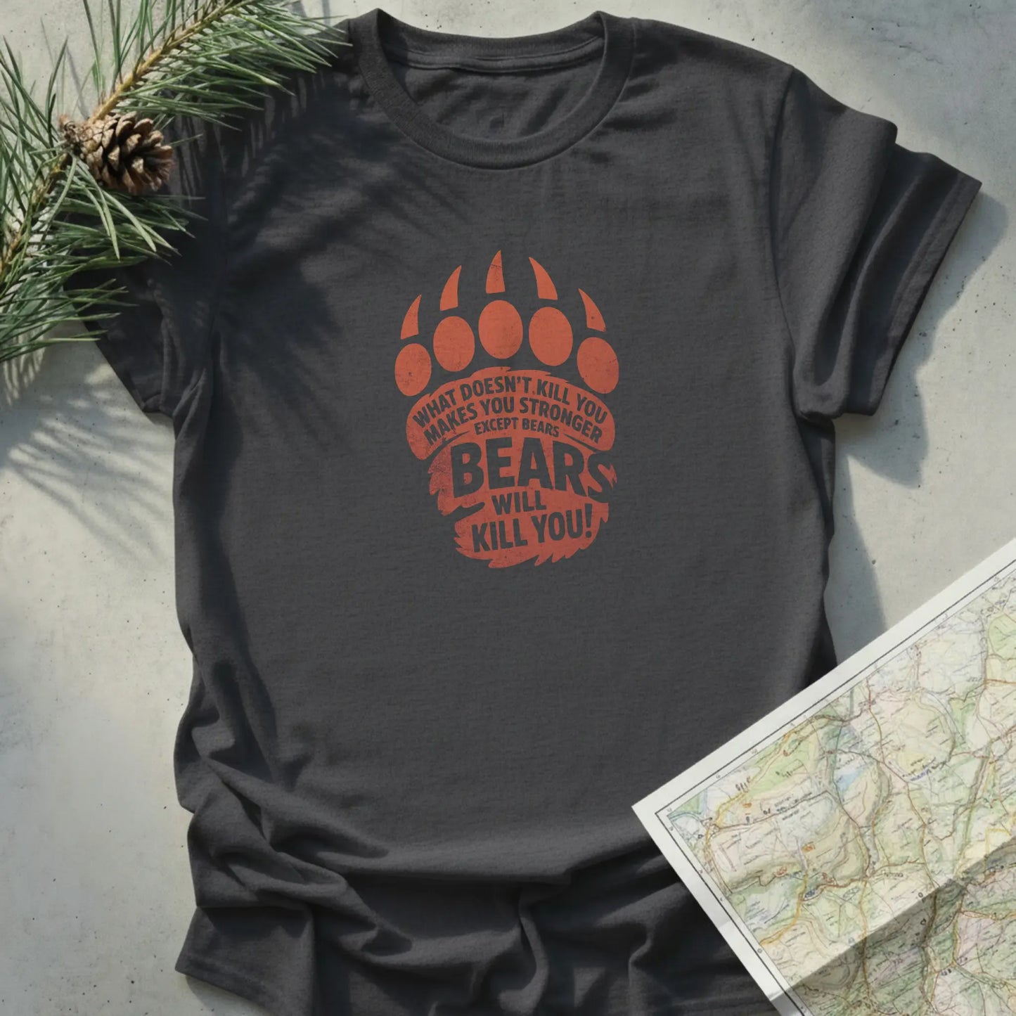 What Doesn't Kill You Makes You Stronger, Except Bears, Bear Will Kill You!