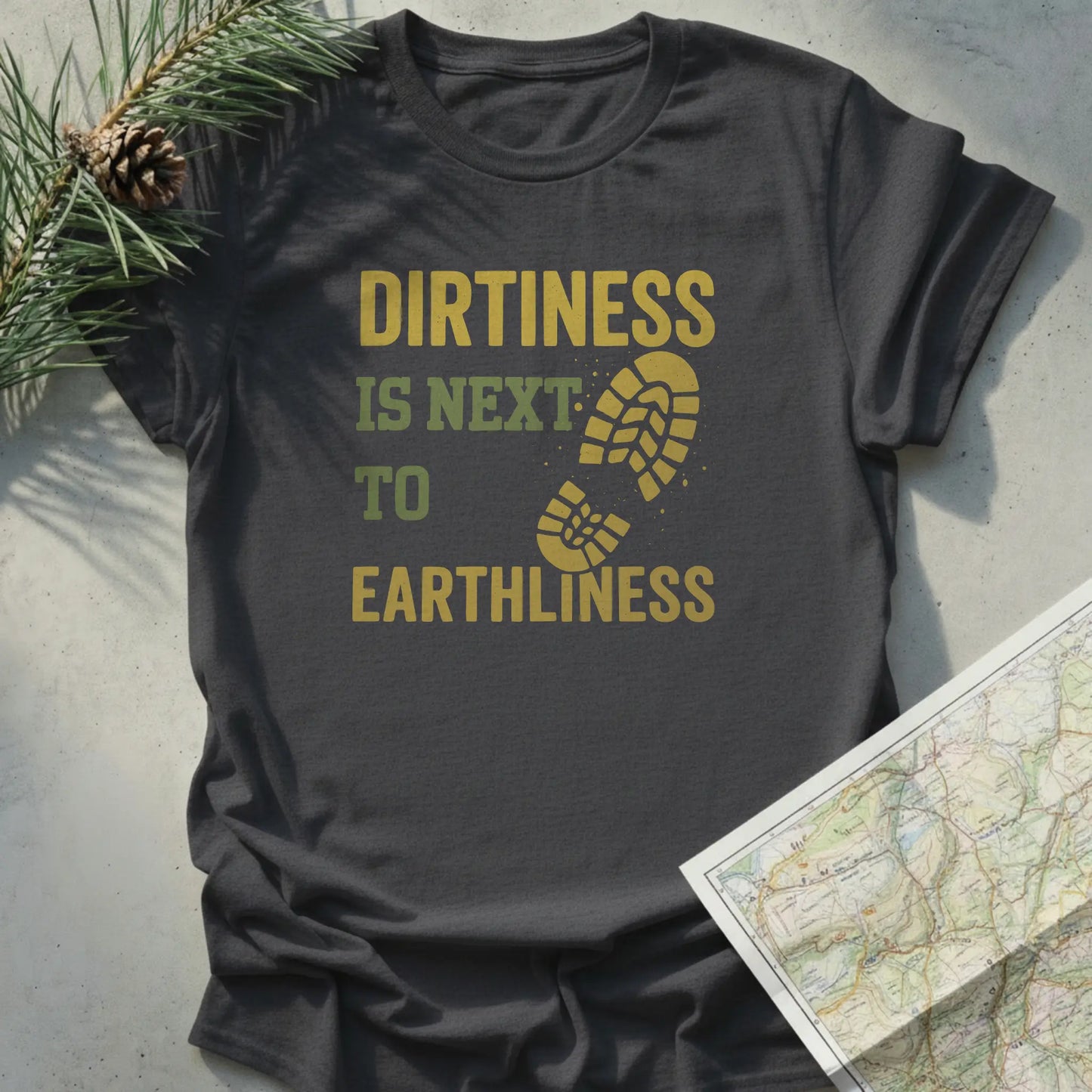 Dirtiness Is Next To Earthliness